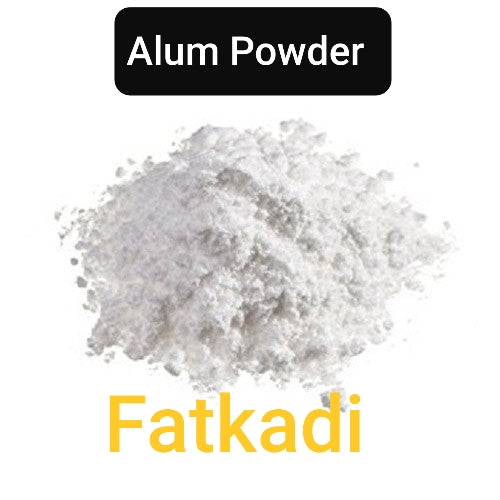 Fatakdi (Alum Powder ) fitkiri fatkadi